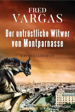 Der untröstliche Witwer von Montparnasse / Kommissar Kehlweiler Bd.3 - Vargas, Fred