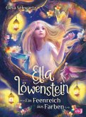 Ein Feenreich aus Farben / Ella Löwenstein Bd.5