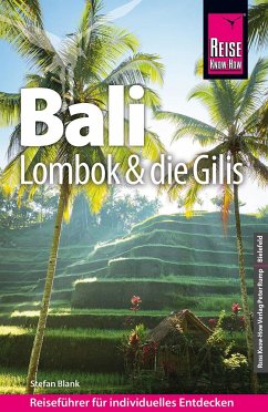 Reise Know-How Reiseführer Bali, Lombok und die Gilis - Blank, Stefan