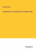 Fragments du cartulaire de la Chapelle-Aude