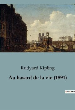 Au hasard de la vie (1891) - Kipling, Rudyard