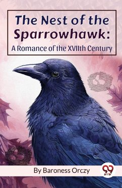 The Nest Of The Sparrowhawk - Orczy, Baroness