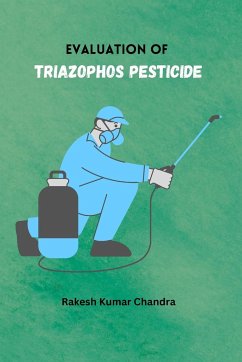 Evaluation of Triazophos Pesticide - Chandra, Rakesh Kumar