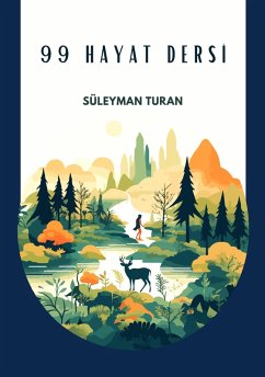 99 Hayat Dersi (eBook, ePUB) - Turan, Suleyman