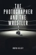 The Photographer and the Wrestler... - Bild 1
