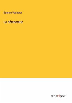 La démocratie - Vacherot, Etienne