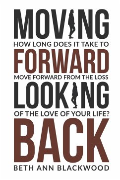 Moving Forward Looking Back - Blackwood, Beth Ann