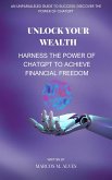 Unlock Your Wealth Harness the Power of ChatGPT to Achieve Financial Freedom (eBook, ePUB)