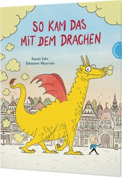 So kam das mit dem Drachen - Fehr, Daniel