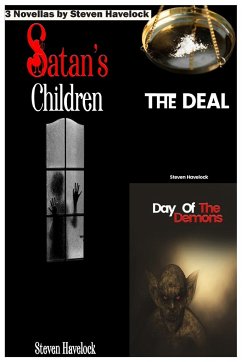 3 Novellas (Satan's Children, The Deal, Day of the Demon) - Havelock, Steven