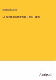 La question hongroise (1848-1860)