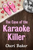 The Case of the Karaoke Killer (Ellie Tappet Cruise Ship Mysteries, #2) (eBook, ePUB)