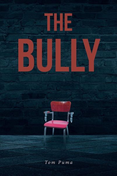The Bully (eBook, ePUB) The Bully (eBook, ePUB)