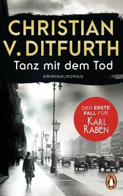 Tanz mit dem Tod / Karl Raben Bd.1 - Ditfurth, Christian von