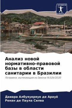 Analiz nowoj normatiwno-prawowoj bazy w oblasti sanitarii w Brazilii - Albuquerque de Arauö, Daiara;de Paula Silwa, Renan