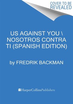 Us Against You \ Nosotros Contra Todos (Spanish Edition) - Backman, Fredrik