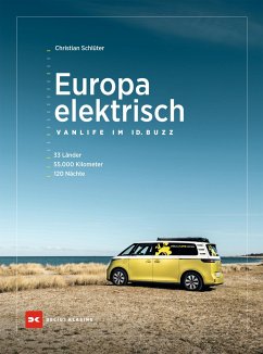 Europa elektrisch - Vanlife im ID. Buzz - Schlüter, Christian