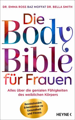 Die Body Bible für Frauen - Ross, Emma;Moffat, Baz;Smith, Bella