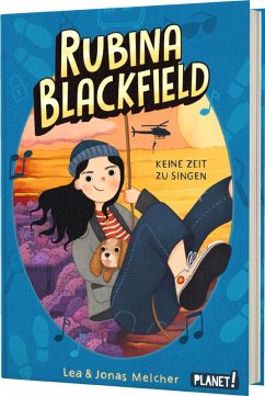 Keine Zeit zu singen / Rubina Blackfield Bd.2 - Melcher, Lea;Melcher, Jonas