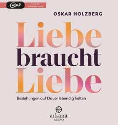 Liebe braucht Liebe - Holzberg, Oskar
