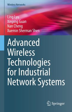 Advanced Wireless Technologies for Industrial Network Systems (eBook, PDF) - Lyu, Ling; Guan, Xinping; Cheng, Nan; Shen, Xuemin Sherman