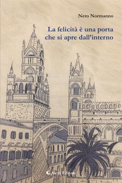 La felicità è una porta che si apre dall’interno (eBook, ePUB) - Normanno, Nero