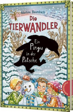 Ein Pingu in der Patsche / Die Tierwandler Bd.8 - Baumbach, Martina