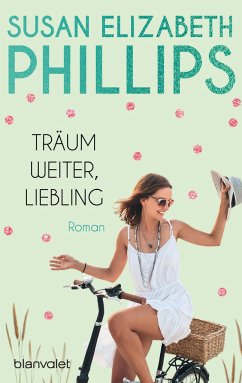 Träum weiter, Liebling! / Chicago Stars Bd.4 - Phillips, Susan Elizabeth