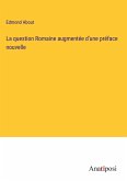 La question Romaine augmentée d'une préface nouvelle