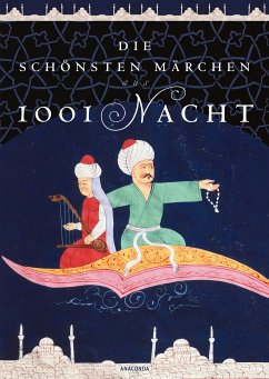 Die schönsten Märchen aus 1001 Nacht. In der klassischen Übersetzung von Dr. Gustav Weil - Appel, Sabine