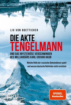 Die Akte Tengelmann und das mysteriöse Verschwinden des Milliardärs Karl-Erivan Haub - Boetticher, Liv von