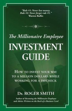 The Millionaire Employee Investment Guide (eBook, ePUB) - Smith, Roger