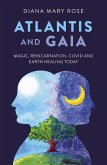 Atlantis and Gaia (eBook, ePUB) Atlantis and Gaia (eBook, ePUB)