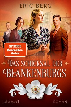 Das Schicksal der Blankenburgs / Die Porzellan-Dynastie Bd.2 - Berg, Eric