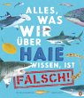 Alles, was wir über Haie wissen, ist... - Bild 1