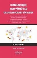 Kobiler Icin Her Yönüyle Uluslararasi Ticaret - Gül Yilmaz, Ebru