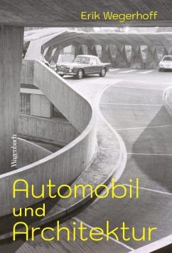 Automobil und Architektur - Wegerhoff, Erik