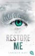 Restore Me / Shatter Me Bd.4 - Bild 1