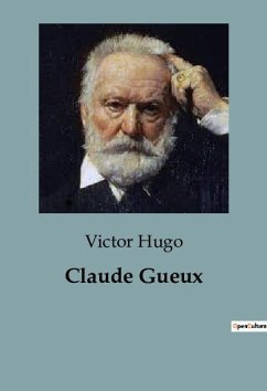 Claude Gueux - Hugo, Victor