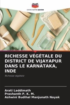 RICHESSE VÉGÉTALE DU DISTRICT DE VIJAYAPUR DANS LE KARNATAKA, INDE - Laddimath, Arati;P. K. M., Prashanth;Manjunath Nayak, Ashwini Budihal