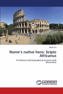 Rome¿s native hero: Scipio Africanus - Cro, Stelio
