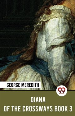 Diana Of The Crossways Book 3 - Meredith, George