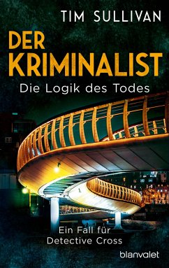 Die Logik des Todes / Der Kriminalist Bd.2 - Sullivan, Tim
