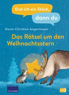 Das Rätsel um den Weihnachtsstern / Erst ich ein Stück, dann du Bd.48 - Angermayer, Karen Chr.