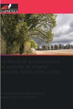 Le fasce di protezione e le varietà di miglio perlato nelle zone aride - Muhammad, Ibrahim Alhaji;Dantata, Ishaku James