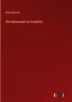 Cover Die Kaiserwahl zu Frankfurt