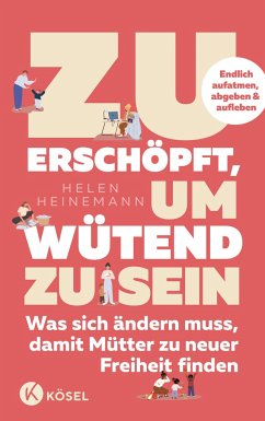 Zu erschöpft, um wütend zu sein - Heinemann, Helen;Kleinschmidt, Carola