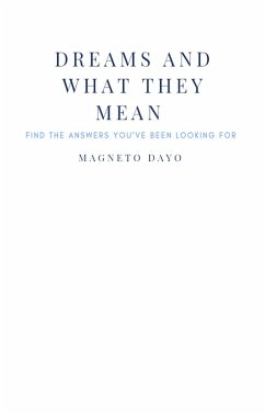 Dreams And What They Mean (eBook, ePUB) - Dayo, Magneto