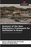 Analysis of the New Regulatory Framework for Sanitation in Brazil