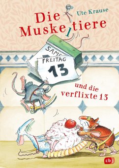Die Muskeltiere und die verflixte 13 / Die Muskeltiere Bd.7 - Krause, Ute